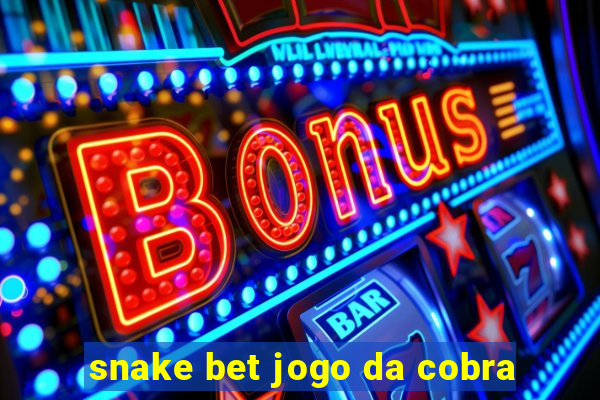 snake bet jogo da cobra